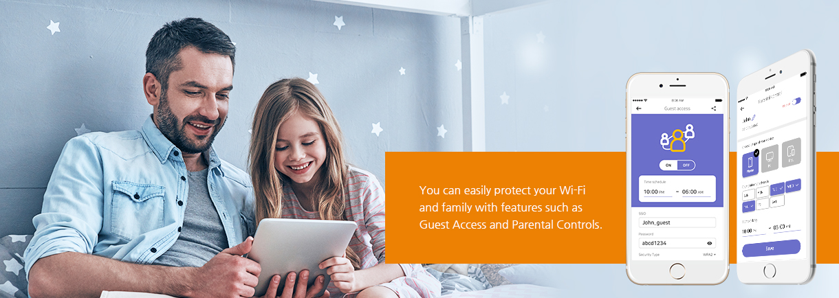You can easily protect your Wi-Fi and family with features such as Guest Access and Parental Controls.